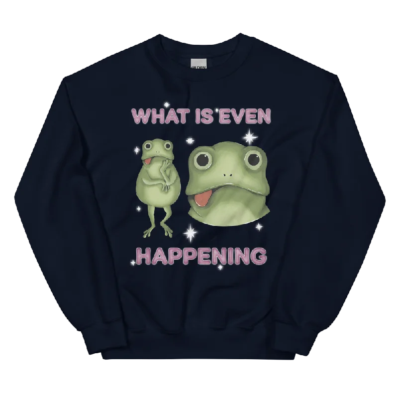 Clearance Event trendy fitness sweatshirtWhat Is Even Happening Graphic Sweatshirt